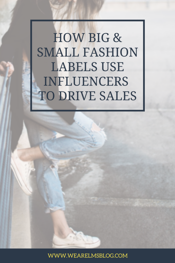 How Big and Small Fashion Labels Use Influencers to Drive Sales